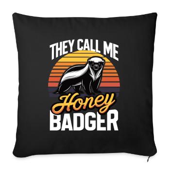 Funny Honey Badger They call me Honey Badger Sayin - Sofa pillowcase 17,3'' x 17,3'' (45 x 45 cm) - black - Front