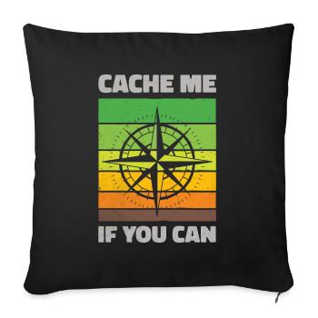 Cache Me If You Can Geocaching Adventure - Sofa pillowcase 17,3'' x 17,3'' (45 x 45 cm) - black - Front