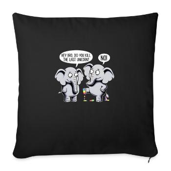 Did you sarcastically kill the last unicorn? - Sofa pillowcase 17,3'' x 17,3'' (45 x 45 cm) - black - Front