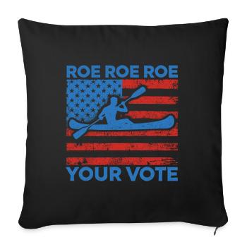 Roe roe roe votre vote Pro Choice Feminist Row US F - Housse de coussin décorative 45 x 45 cm - noir - Devant