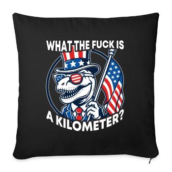 WTF ist ein Kilometer T-Rex Präsident unter amerikanischer Flagge - Sofakissenbezug 45 x 45 cm - Schwarz - Vorne