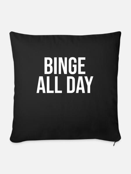 Binge All Day - Sofakissenbezug 45 x 45 cm - Schwarz
