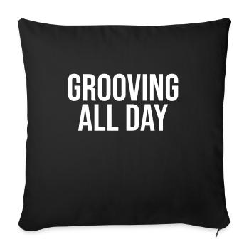 Grooving All Day - Sofa pillowcase 17,3'' x 17,3'' (45 x 45 cm) - black - Front