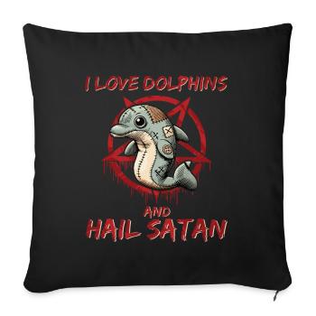 I Love Dolphins And Hail Satan Gothic Metal Ocean - Sofa pillowcase 17,3'' x 17,3'' (45 x 45 cm) - black - Front