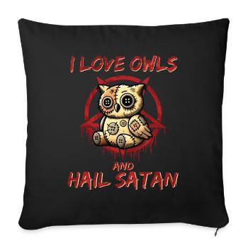 I Love Owls And Hail Satan Gothic Heavy Metal Fun - Sofa pillowcase 17,3'' x 17,3'' (45 x 45 cm) - black - Front