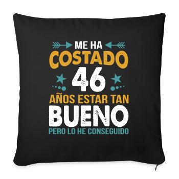 ME HA COSTADO 46 ANOS ESTAR TAN BUENO - Sofa pillowcase 17,3'' x 17,3'' (45 x 45 cm) - black - Front