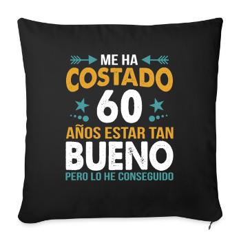 ME HA COSTADO 60 AÑOS ESTAR TAN BUENO - Sofa pillowcase 17,3'' x 17,3'' (45 x 45 cm) - black - Front