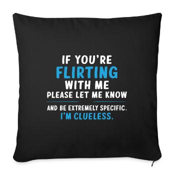 If you're flirting with me please let me know Love - Sofa pillowcase 17,3'' x 17,3'' (45 x 45 cm) - black - Front