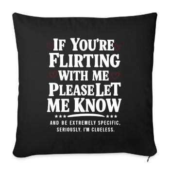 If you're flirting with me please let me know Love - Sofa pillowcase 17,3'' x 17,3'' (45 x 45 cm) - black - Front