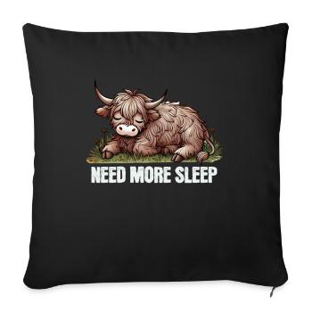 Need more sleep, funnier - Sofa pillowcase 17,3'' x 17,3'' (45 x 45 cm) - black - Front