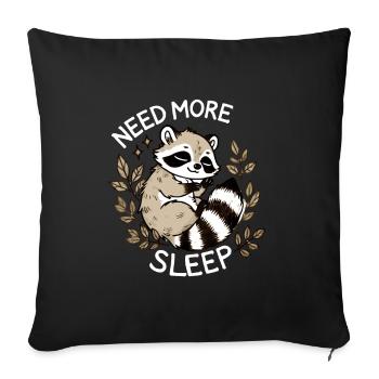 Need more sleep, funny raccoon, - Sofa pillowcase 17,3'' x 17,3'' (45 x 45 cm) - black - Front