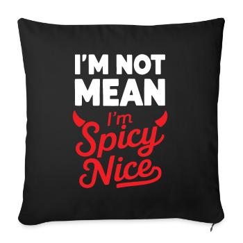 I'm not mean I'm spicy Nice Funny Adult Sarcasm Hu - Sofa pillowcase 17,3'' x 17,3'' (45 x 45 cm) - black - Front
