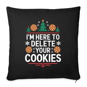 I'm here to delete your cookies Christmas Programm - Sofa pillowcase 17,3'' x 17,3'' (45 x 45 cm) - black - Front