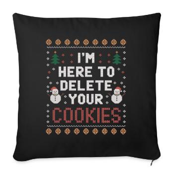 I'm here to delete your cookies Christmas Programm - Sofa pillowcase 17,3'' x 17,3'' (45 x 45 cm) - black - Front