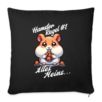 Hamster Regel #1 – Alles Meins! - Sofakissenbezug 45 x 45 cm - Schwarz - Vorne
