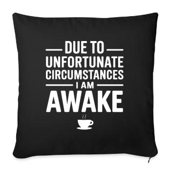 En raison de circonstances malheureuses, je suis ici - Housse de coussin décorative 45 x 45 cm - noir - Devant
