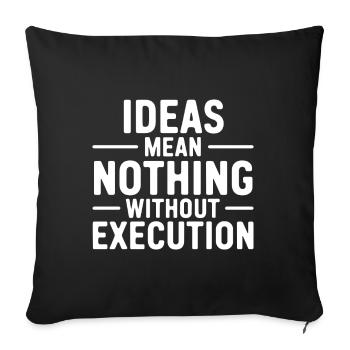 Les idées ne signifient rien sans la motivation d’exécution - Housse de coussin décorative 45 x 45 cm - noir - Devant