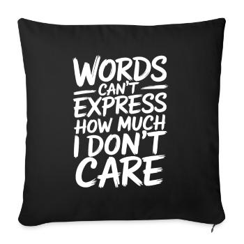 Les mots ne peuvent pas exprimer à quel point je m’en fiche - Housse de coussin décorative 45 x 45 cm - noir - Devant