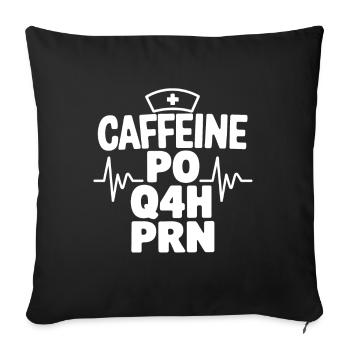 Caffeine PO Q4H PRN Funny Nurse Hospital - Sofa pillowcase 17,3'' x 17,3'' (45 x 45 cm) - black - Front