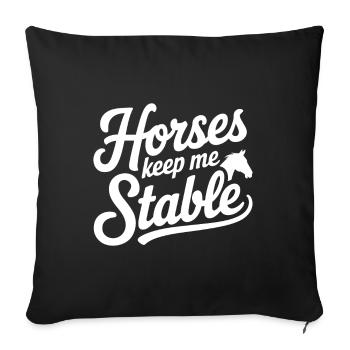 Horses Keep Me Stable Horseback Riding - Sofa pillowcase 17,3'' x 17,3'' (45 x 45 cm) - black - Front