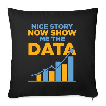 Belle histoire maintenant montrez-moi la blague de l’analyste de données - Housse de coussin décorative 45 x 45 cm - noir - Devant