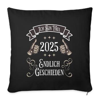 Lustiges Ich Bin Frei 2025 – Endlich Geschieden - Sofakissenbezug 45 x 45 cm - Schwarz - Vorne
