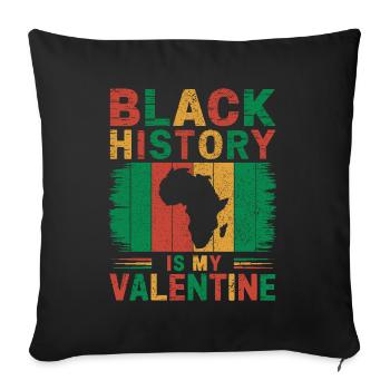 Black History is my Valentine Proud Humor - Sofa pillowcase 17,3'' x 17,3'' (45 x 45 cm) - black - Front