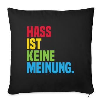 Hate is not an opinion Statement against the right - Sofa pillowcase 17,3'' x 17,3'' (45 x 45 cm) - black - Front