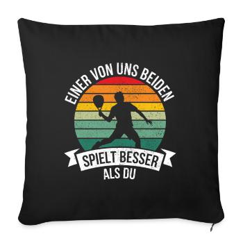 One of us plays better than you padel - Sofa pillowcase 17,3'' x 17,3'' (45 x 45 cm) - black - Front