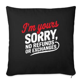 Je suis à toi désolé pas de remboursement Je suis à toi Je suis à toi - Housse de coussin décorative 45 x 45 cm - noir - Devant