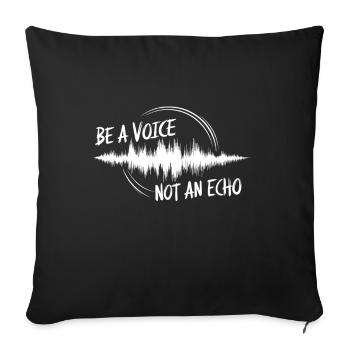 Be A Voice Not an echo Dictons de motivation - Housse de coussin décorative 45 x 45 cm - noir - Devant