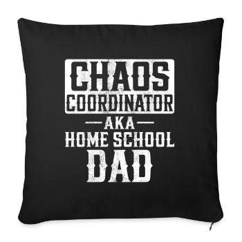 Chaos Choordinator aka Home School Dad - Sofa pillowcase 17,3'' x 17,3'' (45 x 45 cm) - black - Front