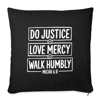 Faire justice, amour, miséricorde, marcher humblement Bible Michée 6:8 - Housse de coussin décorative 45 x 45 cm - noir - Devant