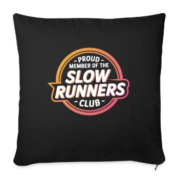 Stolzes Mitglied des Slow Runners Club - Sofakissenbezug 45 x 45 cm - Schwarz - Vorne