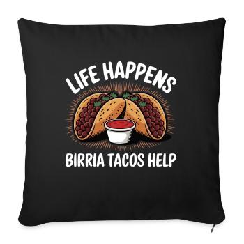 Life Happens Birria Tacos aide à la nourriture mexicaine amusante - Housse de coussin décorative 45 x 45 cm - noir - Devant