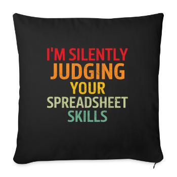 I'm silently judging your spreadsheet skills - Sofa pillowcase 17,3'' x 17,3'' (45 x 45 cm) - black - Front