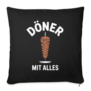 Döner mit alles – Lustiger Fast Food Spruch Dönerl - Sofakissenbezug 45 x 45 cm - Schwarz - Vorne