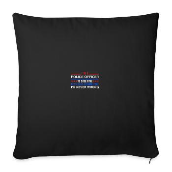 I Am A Police Officer to Save Time - Law - Sofakissenbezug 45 x 45 cm - Schwarz - Vorne