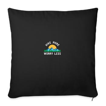 Hike More Worry Less - Sofakissenbezug 45 x 45 cm - Schwarz - Vorne