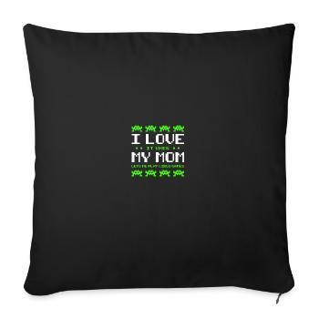 Play Video Games - I Love My Mom - Sofakissenbezug 45 x 45 cm - Schwarz - Vorne