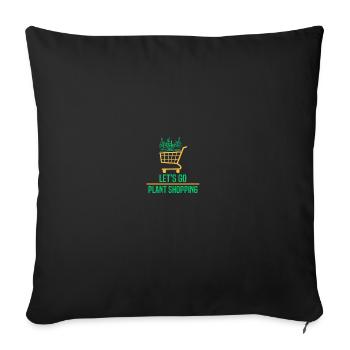 Let´s Go Plant Shopping - Plant Lady - Sofakissenbezug 45 x 45 cm - Schwarz - Vorne