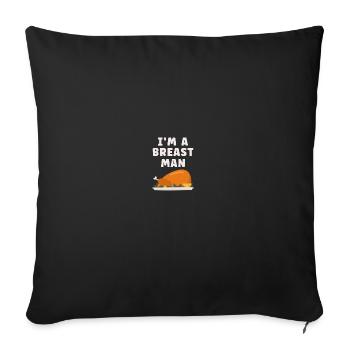Im A Breast Man Turkey Funny Thanksgiving Dinner - Sofakissenbezug 45 x 45 cm - Schwarz - Vorne