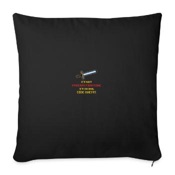 I'm not procrastinating I'm doing Side Quests - Sofakissenbezug 45 x 45 cm - Schwarz - Vorne