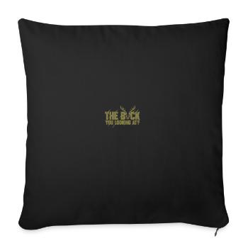 The Buck You Looking At - Sofakissenbezug 45 x 45 cm - Schwarz - Vorne