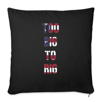TOO BIG TO RIG 2024 - Sofakissenbezug 45 x 45 cm - Schwarz - Vorne