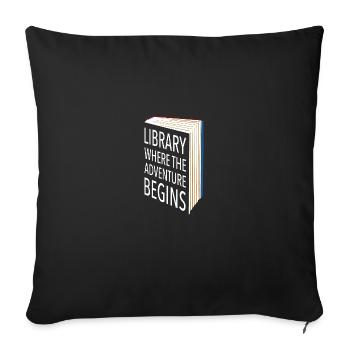 Adventure Begins At Your Library - Sofa pillowcase 17,3'' x 17,3'' (45 x 45 cm) - black - Front