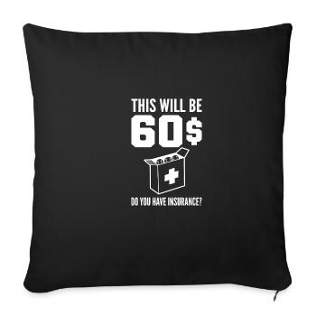 Sie haben eine Versicherung? Lustige Person Gesche - Sofakissenbezug 45 x 45 cm - Schwarz - Vorne