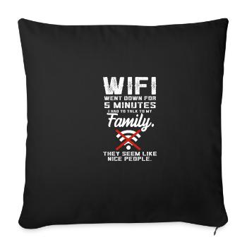 WiFi wurde lustiges Zitat mit der Familie Teen Vid - Sofakissenbezug 45 x 45 cm - Schwarz - Vorne