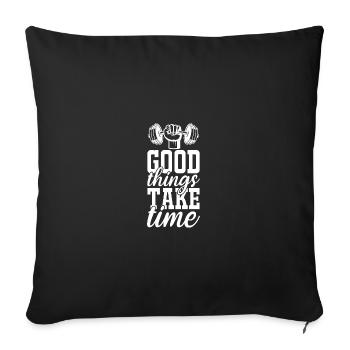 Good things take time - - Sofa pillowcase 17,3'' x 17,3'' (45 x 45 cm) - black - Front