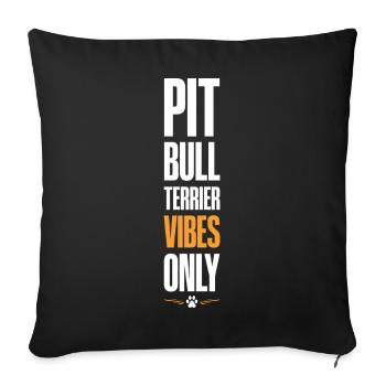 Pitbull Terrier Vibes uniquement - Housse de coussin décorative 45 x 45 cm - noir - Devant